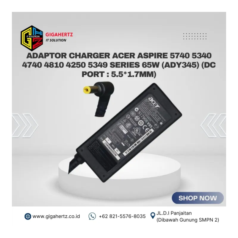 Adaptor Charger Acer ASPIRE 5740 5340 4740 4810 4250 5349 Series 65W (ADY345) (DC Port : 5.5*1.7mm)