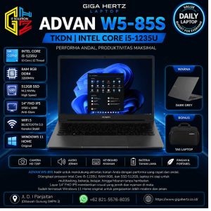 ADVAN LAPTOP W5-85S TKDN Intel Core i5-1235U RAM 8GB SSD 512GB Layar 14" FHD IPS WiFi / Bluetooth / Camera Windows 11 Home