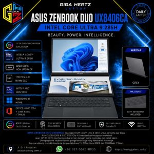 ASUS ZENBOOK DUO UX8406CA OLED Intel Core Ultra 9 285H RAM 32GB DDR5 Non Upgrade SSD 1TB PCIe Layar 14" OLED 3K Touchscreen Dual Screen Soft Keyboard Included Windows 11 Home + Office Home 2024 + O365 Basic 1 Tahun Warna Grey